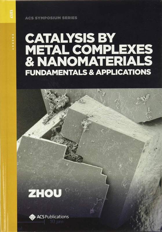 ACS Catalysis by Metal Complexes and Nanomaterials Book