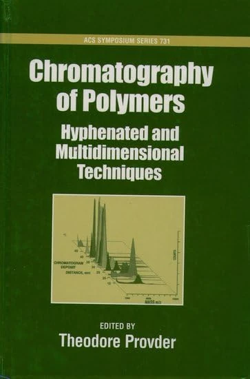 Chromatography of Polymers: Hyphenated and Multidimensional Techniques: No. 731 (ACS Symposium Series)