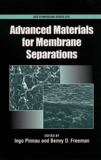 Advanced Materials for Membrane Separations (ACS Symposium Series)