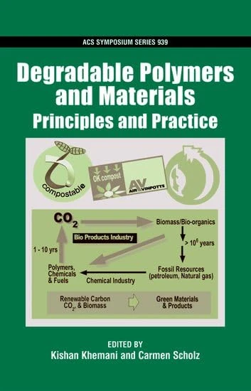 Degradable Polymers and Materials: Principles and Practice: No. 939 (ACS Symposium Series)