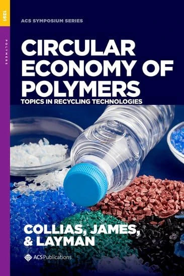 Circular Economy of Polymers: Topics in Recycling Technologies (ACS SYMPOSIUM SERIES)