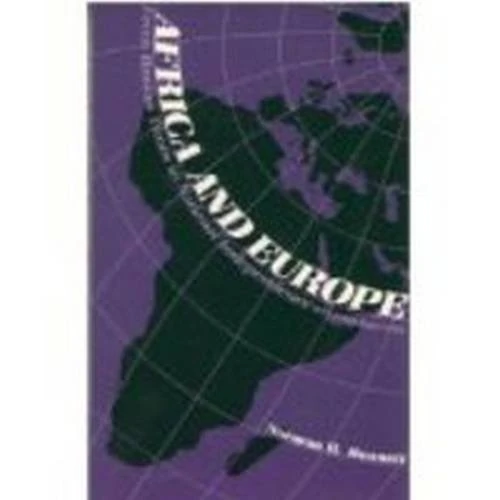 Africa and Europe: From Roman Times to National Independence