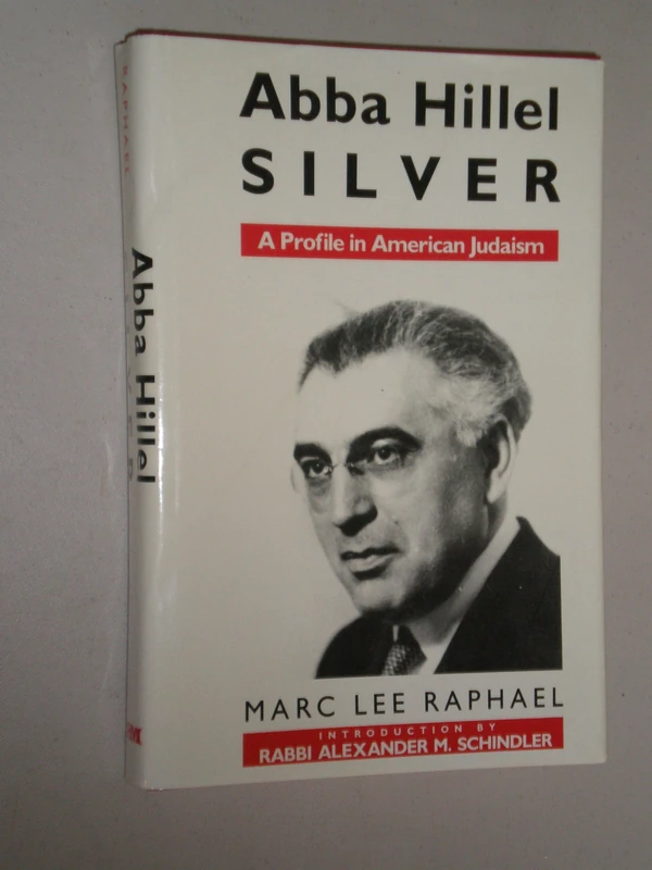 Abba Hillel Silver: A Profile in American Judaism