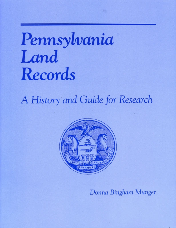Pennsylvania Land Records: A History and Guide for Research