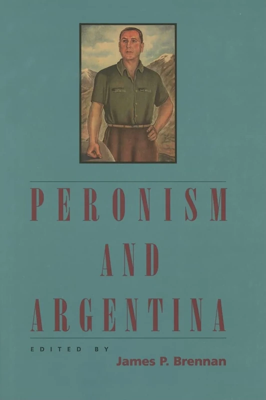Peronism and Argentina (Latin American Silhouettes)