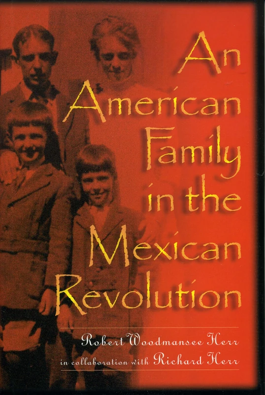 An American Family in the Mexican Revolution (Latin American Silhouettes)