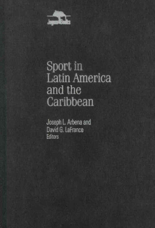 Sport in Latin America and the Caribbean (Jaguar Books on Latin America)
