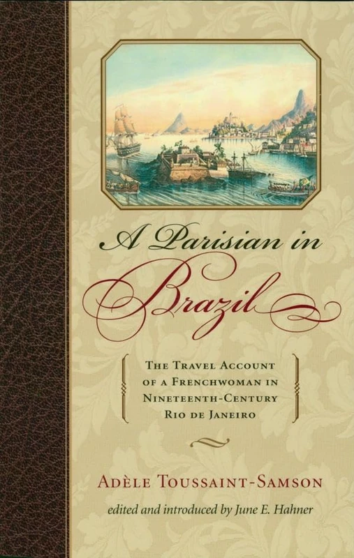 A Parisian in Brazil: The Travel Account of a Frenchwoman in Nineteenth-century Rio De Janeiro: The Travel Account of a Frenchwoman in Nineteenth-Century Rio De Janiero (Latin American Silhouettes) - Image 1