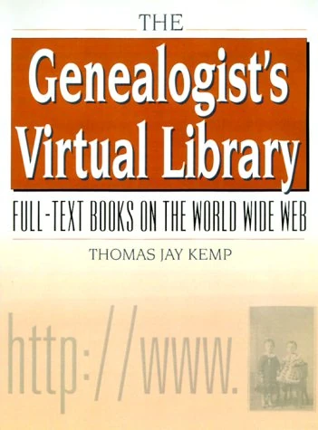 The Genealogist's Virtual Library: Full-Text Books on the World Wide Web: Full-Text Books on the World Wide Web with free CD-ROM - Image 1