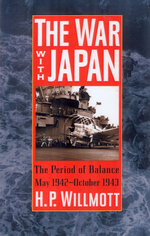 The War with Japan: The Period of Balance, May 1942-October 1943 (Total War: New Perspectives on World War II) (War and Society)