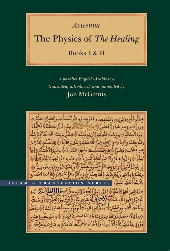 The Physics of The Healing – A Parallel English–Arabic Text 2V Set: A Parallel English-Arabic Text in Two Volumes (Brigham Young University - Islamic Translation Series)