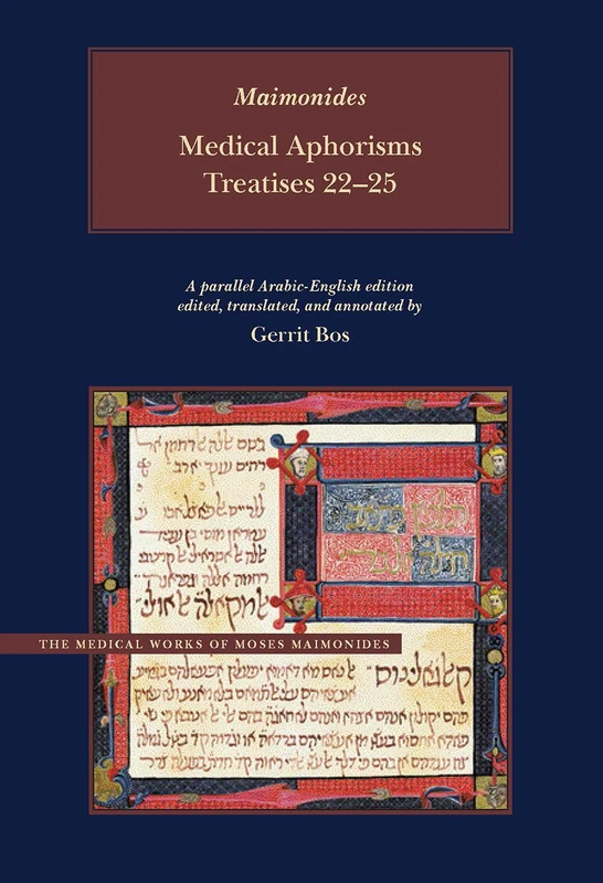 Medical Aphorisms – Treatises 2225 (Medical Works of Moses Maimonides)