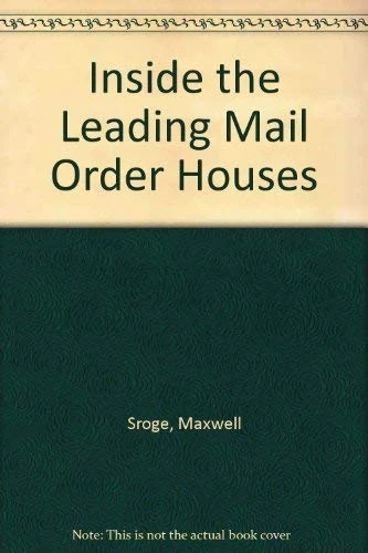 Inside the Leading Mail Order Houses