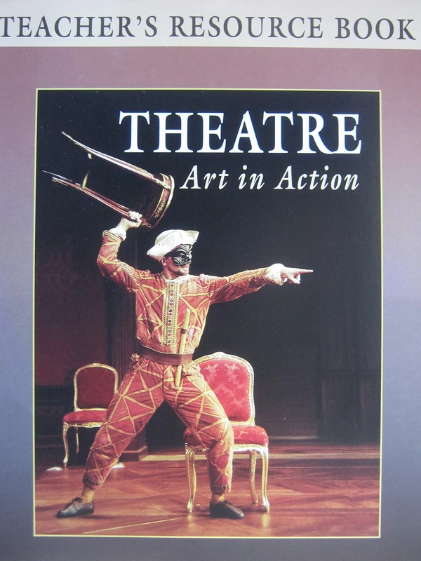 Teacher's Resource Book: Trb Theatre Art in Action: Art in Action, Teacher's Resource Binder - Image 1