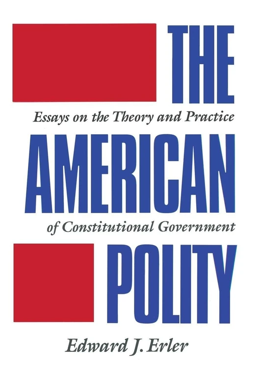 The American Polity: Essays On The Theory And Practice Of Constitutional Government (Middle Ages)