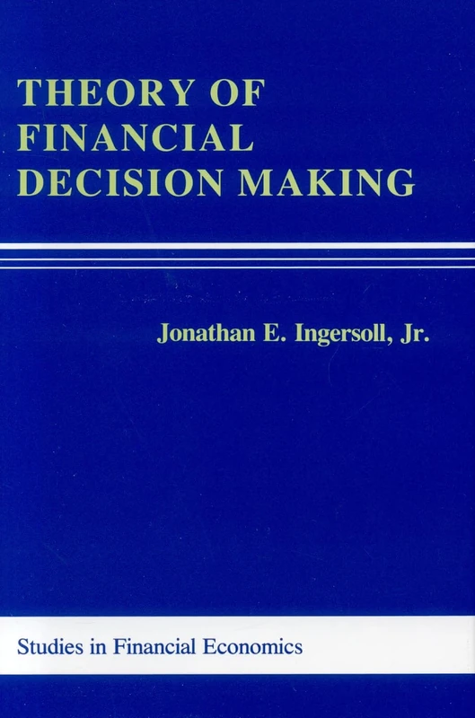 Theory of Financial Decisions (Rowman and Littlefield Studies in Financial Economics): Volume 3