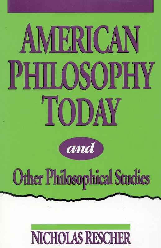 American Philosophy Today: And Other Philosophical Studies