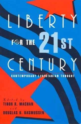 Liberty for the 21st Century: Contemporary Libertarian Thought (Studies in Social, Political, and Legal Philosophy)