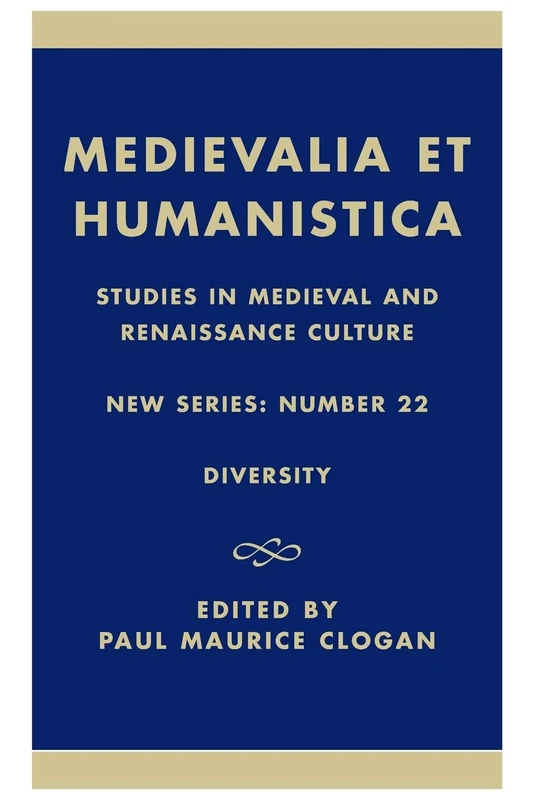 Medievalia et Humanistica: Diversity No. 22: Studies in Mediaeval and Renaissance Culture: Studies in Mediaeval and Renaissance Culture, New Series (Medievalia et Humanistica Series)