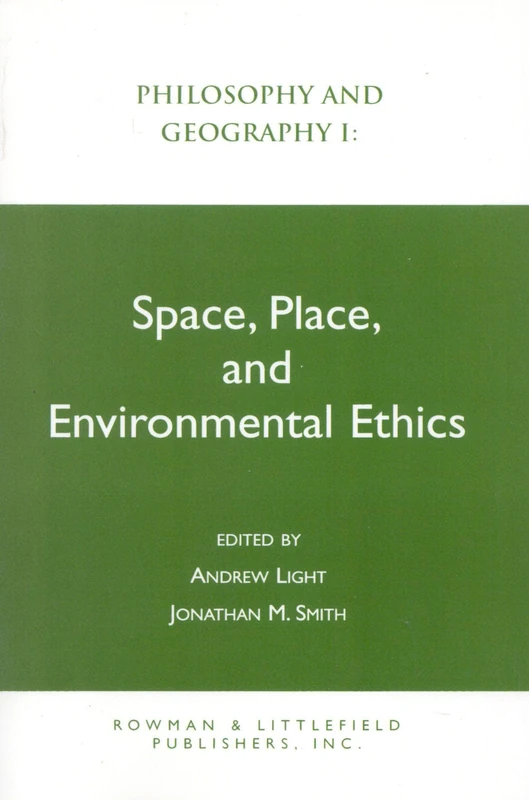 Philosophy and Geography I: Space, Place, and Environmental Ethics