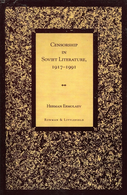 Censorship in Soviet Literature, 1917-1991