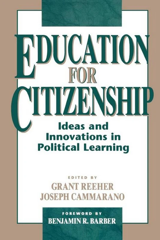 Education for Citizenship: Ideas and Innovations in Political Learning