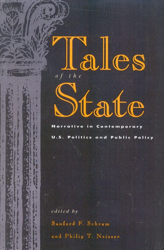 Tales of the State: Narrative in Contemporary U.S. Politics and Public Policy - Image 1
