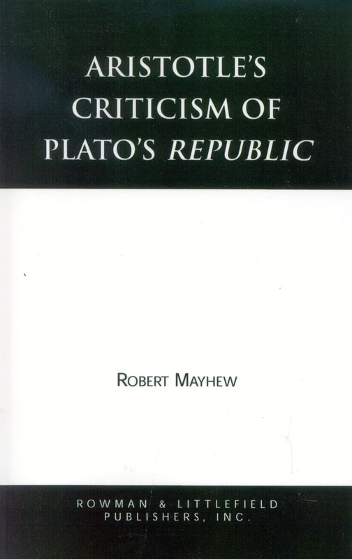Aristotle's Criticism of Plato's Republic - Rowman & Littlefield