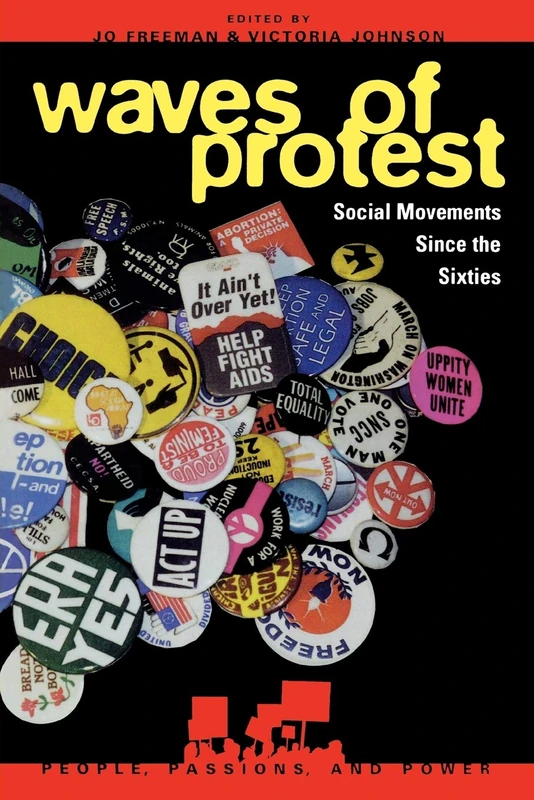 Waves of Protest: Social Movements Since the Sixties (People, Passions, & Power Series) (People, Passions, and Power: Social Movements, Interest Organizations, and the P)