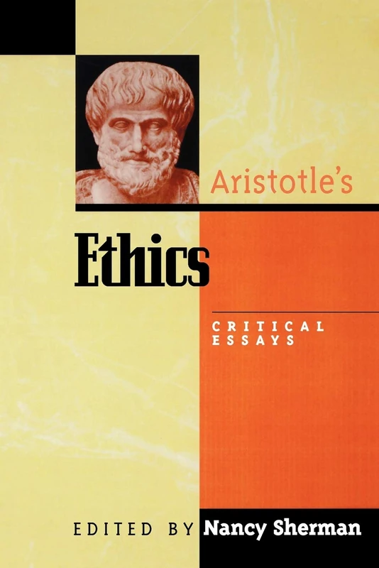 Aristotle's Ethics: Critical Essays (Critical Essays on the Classics)