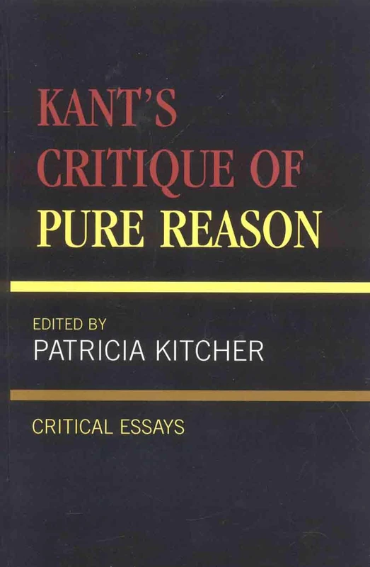 Kant's "Critique of Pure Reason": Critical Essays (Critical Essays on the Classics Series)