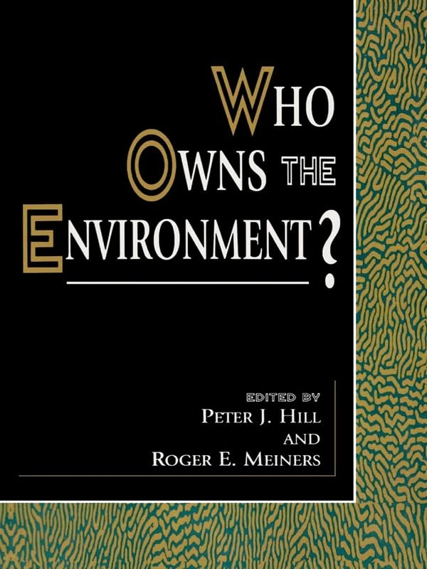Who Owns the Environment? (The Political Economy Forum)