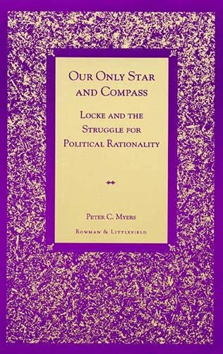 Our Only Star and Compass: Locke and the Struggle for Political Rationality - Image 1