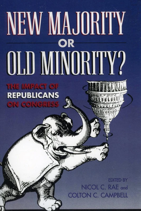 New Majority or Old Minority?: The Impact of the Republicans on Congress: The Impact of Republicans on Congress