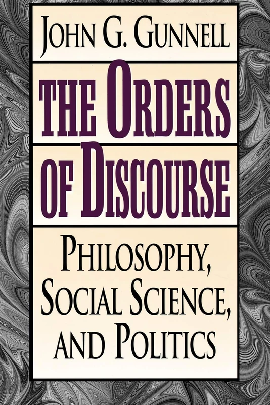 The Orders of Discourse: Philosophy, Social Science and Politics
