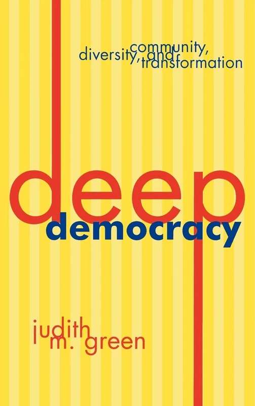 Deep Democracy: Community, Diversity, and Transformation