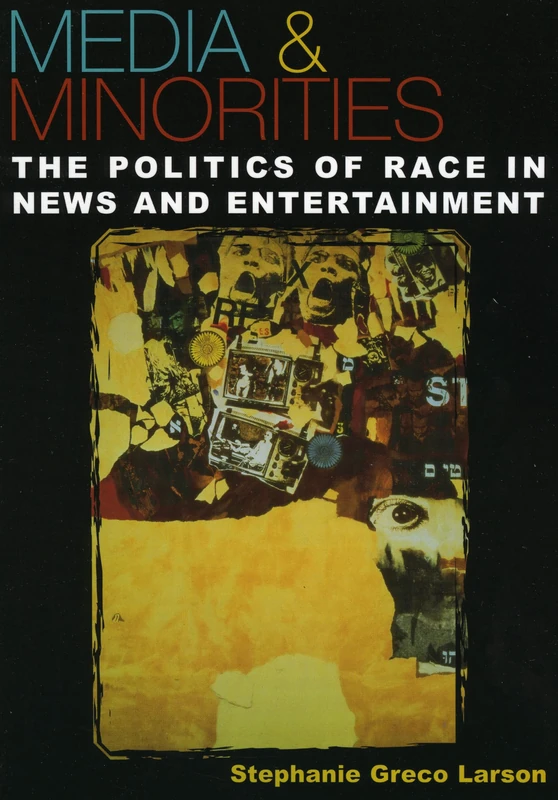 Media & Minorities: The Politics of Race in News and Entertainment (Spectrum Series) (Spectrum Series: Race and Ethnicity in National and Global Politics) - Image 1
