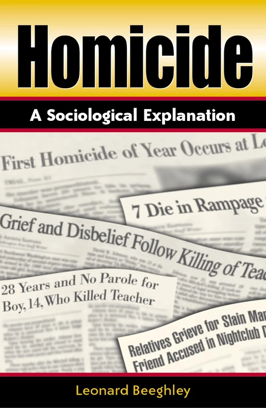 Homicide: A Sociological Explanation