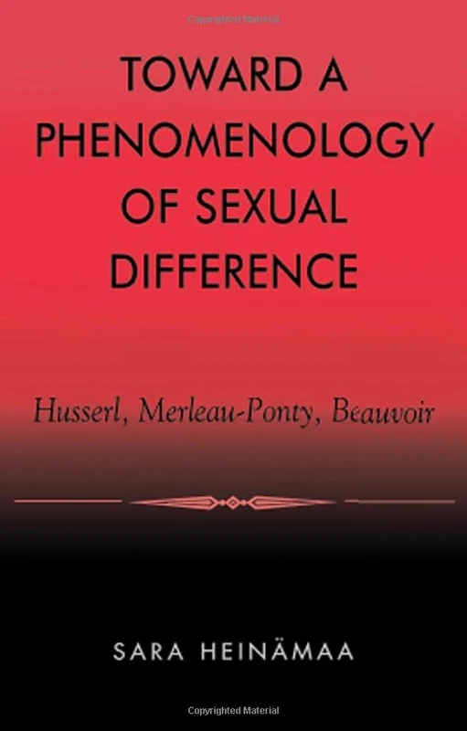 Toward a Phenomenology of Sexual Difference: Husserl, Merleau-Ponty, Beauvoir