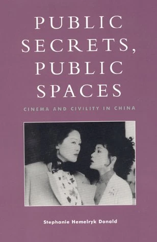 Public Secrets, Public Spaces: Cinema and Civility in China - Image 1