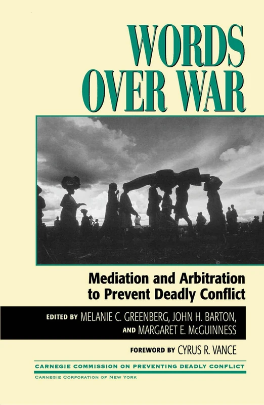 Words Over War: Mediation and Arbitration to Prevent Deadly Conflict (Carnegie Commission on Preventing Deadly Conflict)