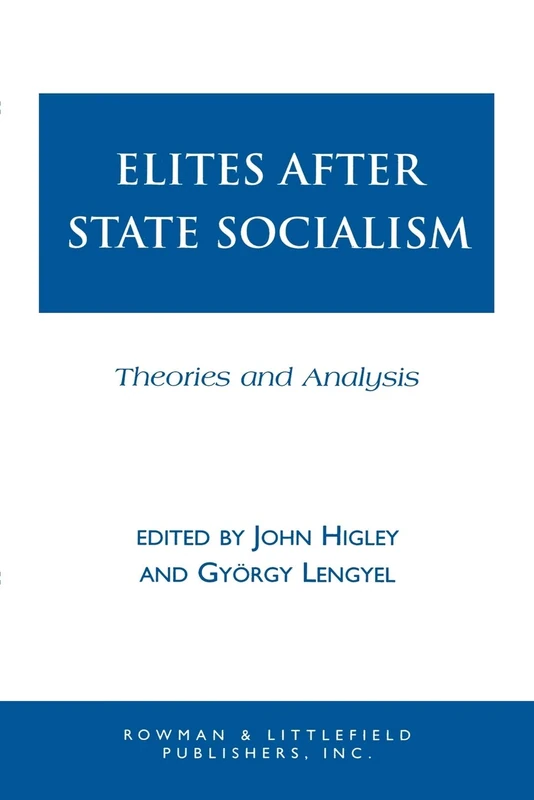 Elites after State Socialism: Theories and Analysis (Elite Transformations) - Image 1