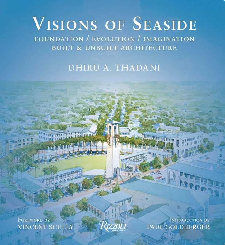 Visions of Seaside: Foundation/Evolution/Imagination. Built and Unbuilt Architecture - Image 1