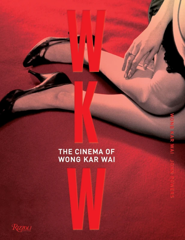 WKW : The Cinema of WKW: The Cinema of Wong Kar Wai - Image 1