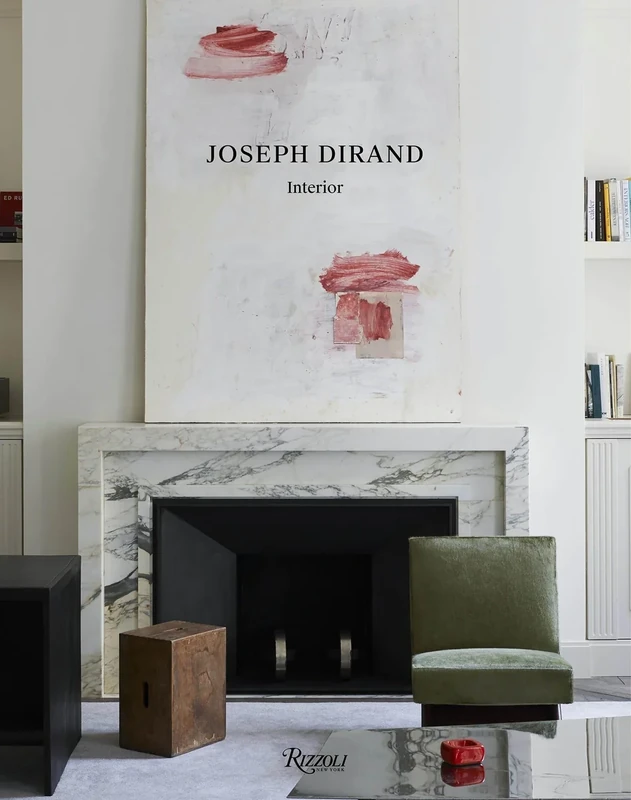 Joseph Dirand: Spaces/Interiors