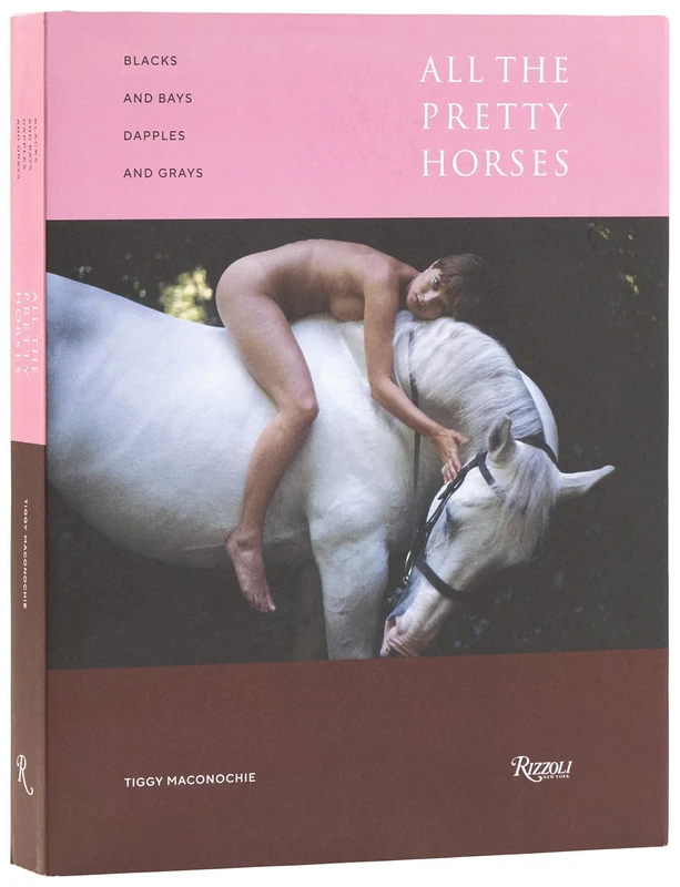 Blacks and Bays, Dapples and Greys: All the Pretty Horses in Art and Photography (Rizzoli International Publications)