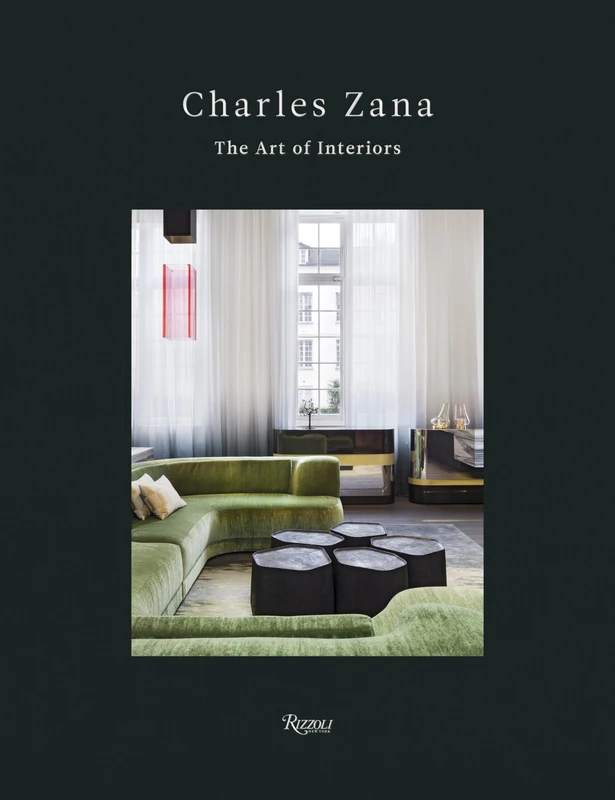 Rizzoli Charles Zana: The Art of Interiors - Design Monograph - Image 1