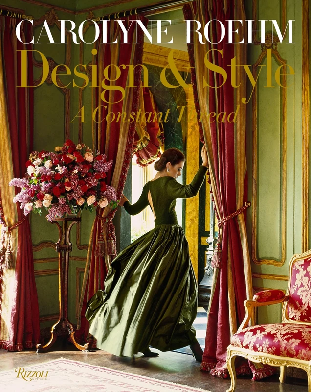 Carolyne Roehm: Style & Design: A Constant Thread: Style and Design