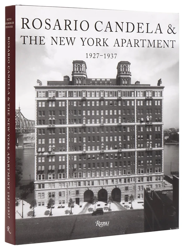 Rosario Candela & The New York Apartment: 1927-1937 The Architecture of the Age