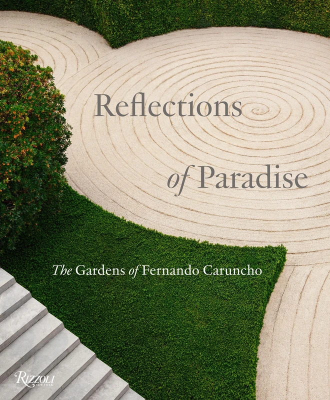 Reflections of Paradise The Gardens of Fernando Caruncho